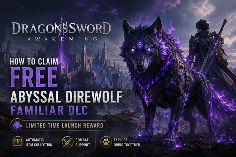 DragonSword Awakening: How to Claim Free Abyssal Direwolf Familiar DLC (Complete Guide)