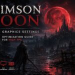 Crimson Moon Best PC Graphics Settings: 2026 Optimization Guide for High FPS