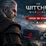 How to Fix The Witcher 3: Wild Hunt Next-Gen Remastered Crash on Startup on PC, PS5, and Xbox Series X/S (2026 Guide)