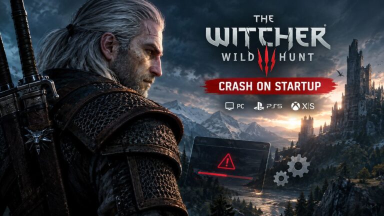How to Fix The Witcher 3: Wild Hunt Next-Gen Remastered Crash on Startup on PC, PS5, and Xbox Series X/S (2026 Guide)