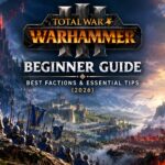 Total War Warhammer 3 Beginner Guide: Best Factions and Essential Campaign Tips (2026)