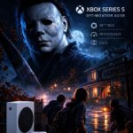 Xbox Series S Optimization Guide for Halloween: The Game (2026) – Resolution Scaling, Performance Fixes, and Best Settings